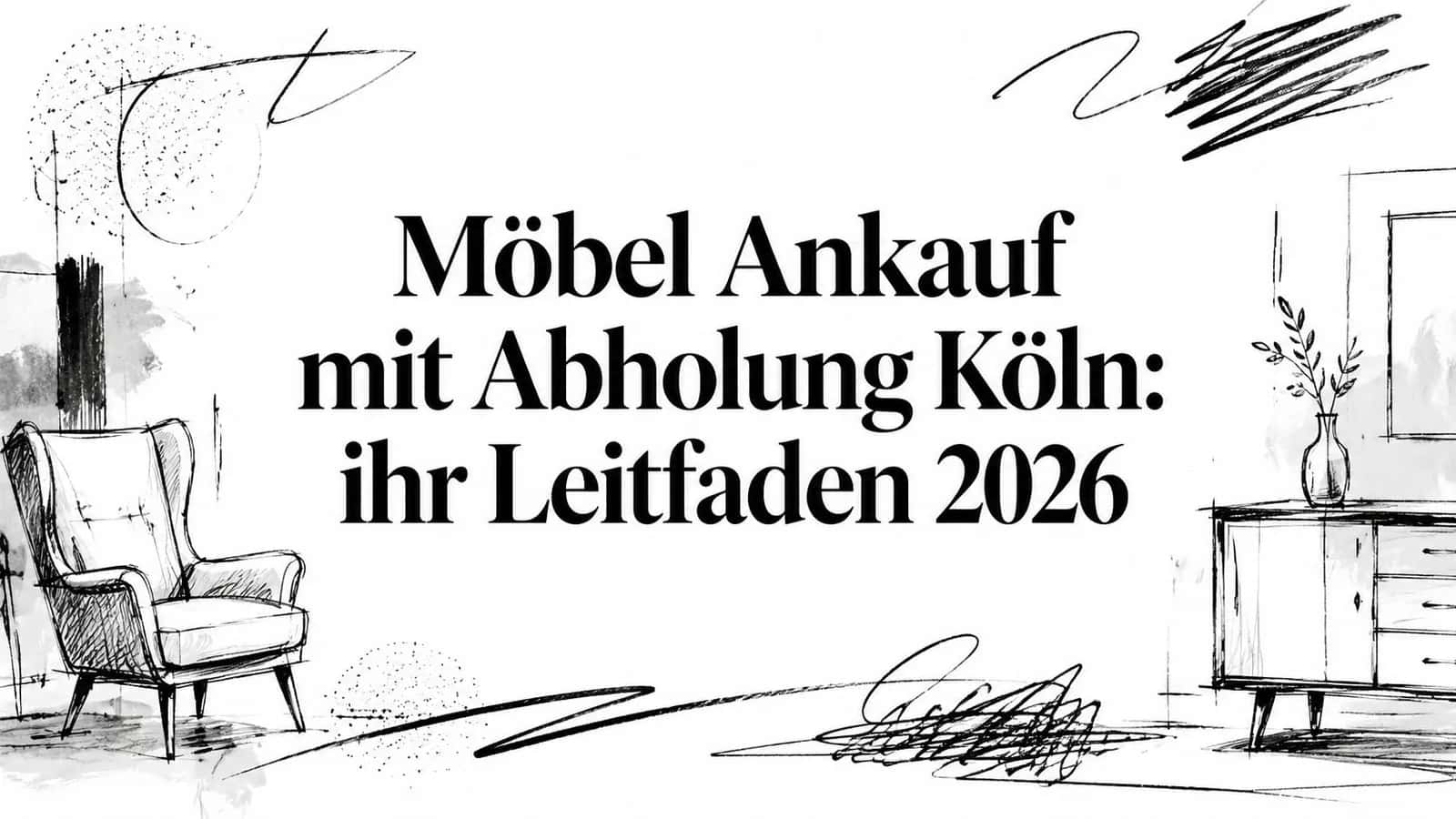 Möbel Ankauf mit Abholung Köln: ihr Leitfaden 2026